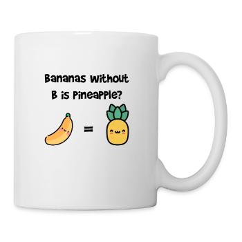 Banane ist gleich Ananas - Lustig - Meme - Tasse - Weiß - Rechts