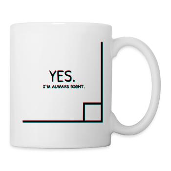 I'm always right - Mug - white - Right