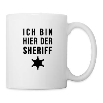Ich bin hier der Sheriff - Tasse - Weiß - Rechts