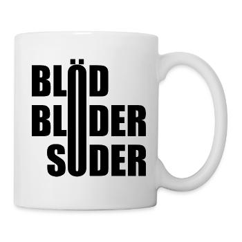 Blöd Blöder Söder - Tasse - Weiß - Rechts