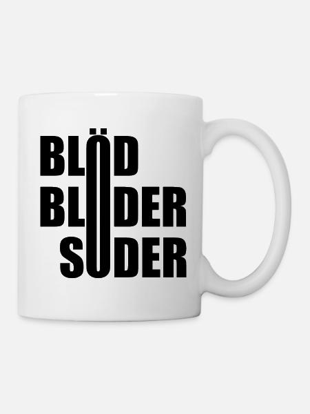 Blöd Blöder Söder - Tasse - Weiß