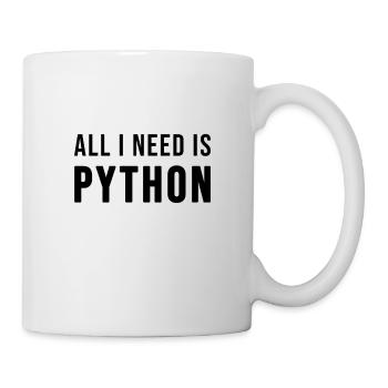 All I need is Python - Mug - white - Right
