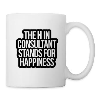 The H in Consultant stands for happiness - Mug - white - Right