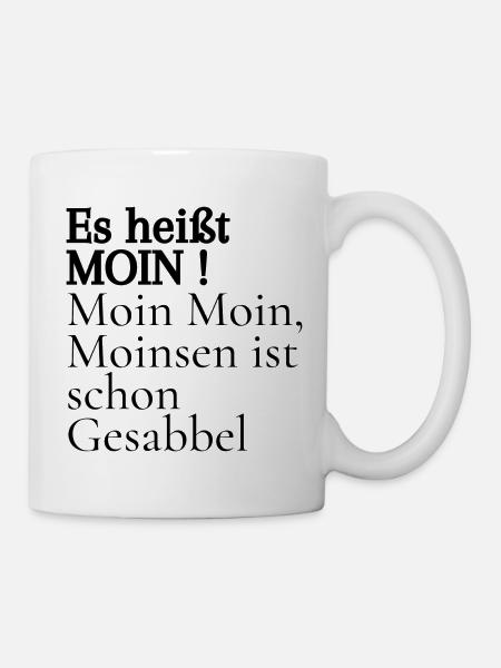 Es heißt Moin - Tasse - Weiß