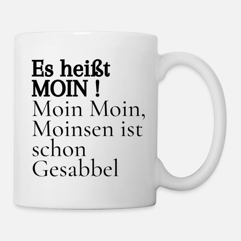 Es heißt Moin - Tasse - Weiß