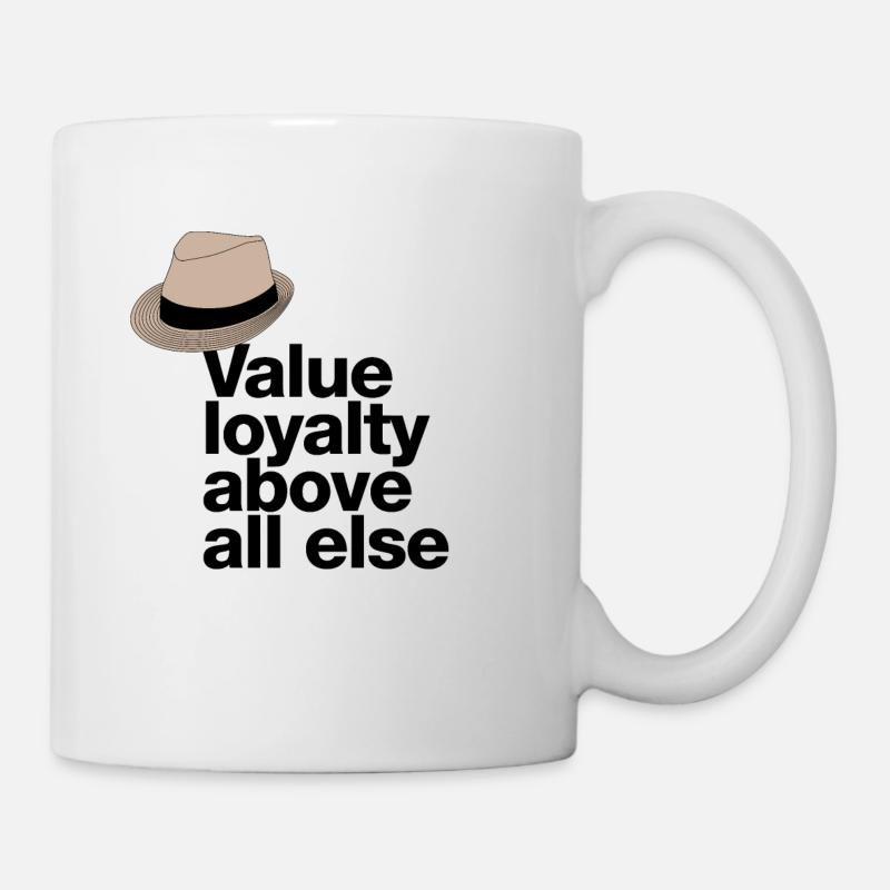„Value loyalty above all else“ Zitat mit Fedora - Tasse - Weiß