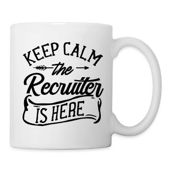 Stay Calm The Recruiter Is Here Profession - Mug - white - Right