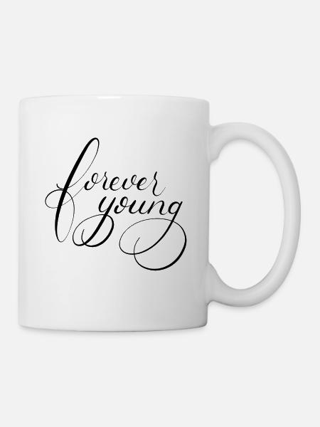 Forever young - Tasse - Weiß