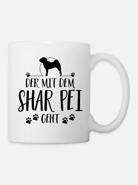 DER MIT SHAR PEI GEHT Hunde Spruch Wilsigns - Tasse - Weiß
