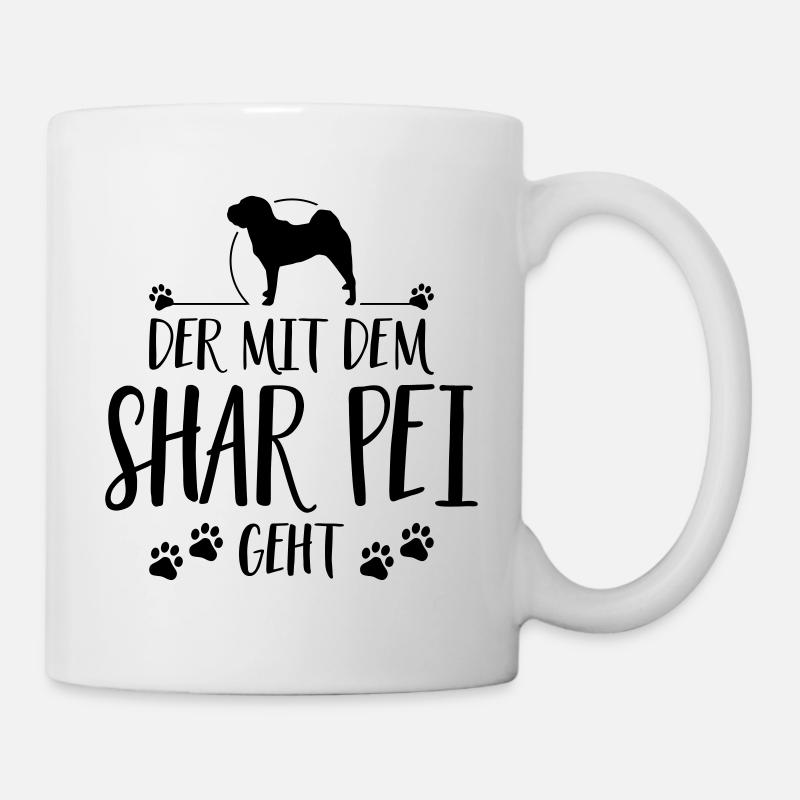 DER MIT SHAR PEI GEHT Hunde Spruch Wilsigns - Tasse - Weiß
