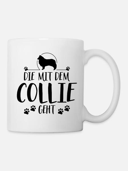 DIE MIT COLLIE Langhaar GEHT Hundespruch Wilsigns - Tasse - Weiß