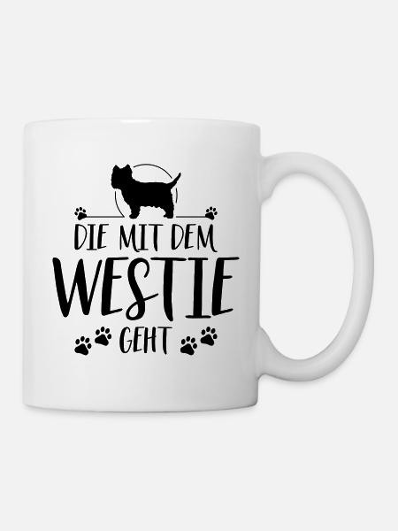 DIE MIT WESTIE GEHT Hunde Spruch Hund Wilsigns - Tasse - Weiß