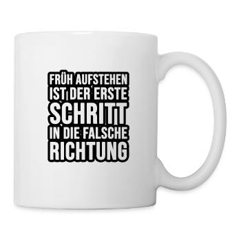 Früh aufstehen - Tasse - Weiß - Rechts