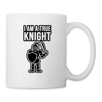 Ich bin ein wahrer Ritter - Tasse - Weiß - Rechts