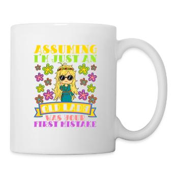 Assuming I'm Just An Old Lady Was Your First - Mug - white - Right