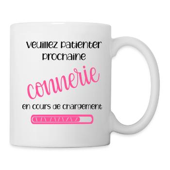 Veuillez patienter prochaine connerie chargement - Mug blanc - blanc - Droite
