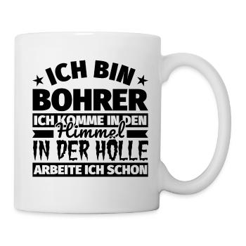 Bohrer Geschenk lustig Himmel Hölle - Tasse - Weiß - Rechts
