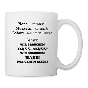Wir brauchen BASS, BASS !!! - Tasse - Weiß - Rechts