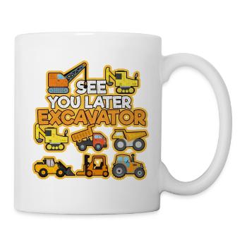Bagger Baustelle Bauarbeiter Bau Truck I Geschenk - Tasse - Weiß - Rechts