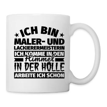 Maler- und Lackierermeisterin Geschenk lustig Himm - Tasse - Weiß - Rechts