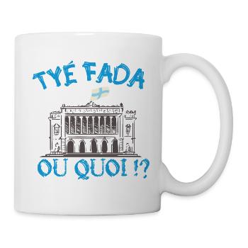 Tyé Fada ou quoi ? humour Marseille, Marseillais - Mug blanc - blanc - Droite