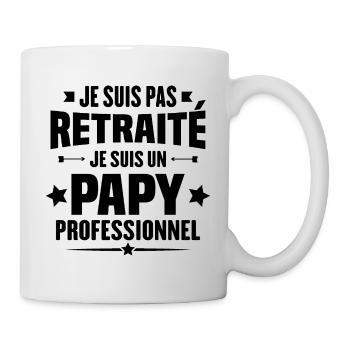 Je suis pas retraite je suis un papy professionnel - Mug blanc - blanc - Droite