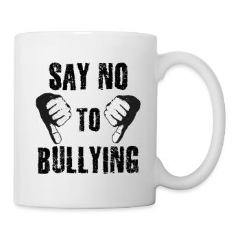Sag nein zu Mobbing - Tasse - Weiß - Rechts