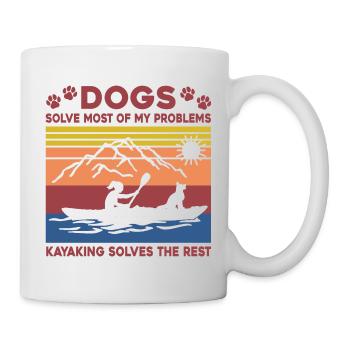 Dogs Solve Most Of My Problems Kayaking Solves The - Tasse - Weiß - Rechts