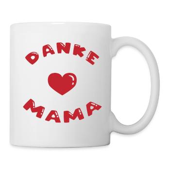 Danke Mama - Muttertag - Tasse - Weiß - Rechts