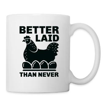 Besser gelegt als nie - Tasse - Weiß - Rechts