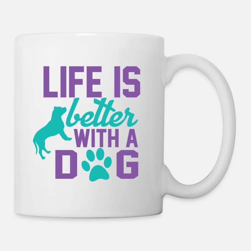 Das Leben ist besser mit einem Hund - Süße Hunde - Tasse - Weiß
