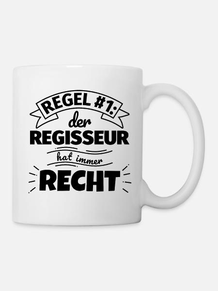 Regisseur Geschenke – Hat immer Recht - Tasse - Weiß