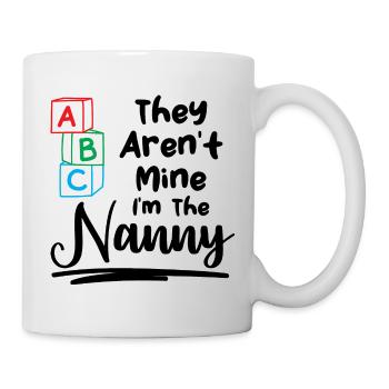 Babysitter They Aren't Mine I'm The Nanny Gift - Mug - white - Right