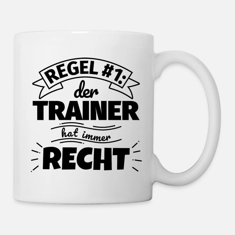 Trainer Geschenke – Hat immer Recht - Tasse - Weiß