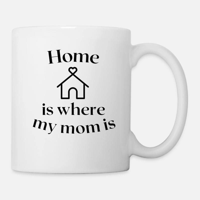 La maison est l’endroit où ma mère est - Mug blanc - blanc