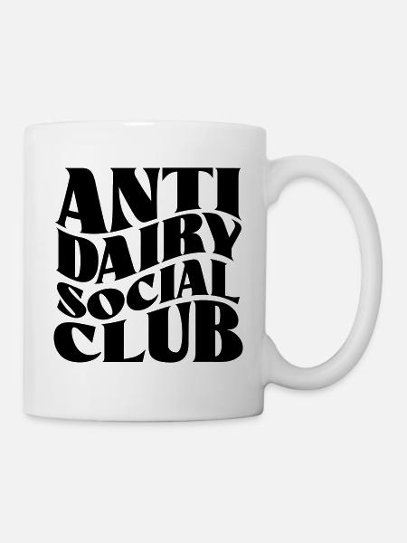 Anti Dairy Social Club - Tasse - Weiß