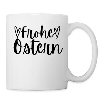 Frohe Ostern, Ostergruß mit Herzchen, Osterdesign - Tasse - Weiß - Rechts