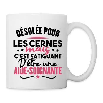 Désolée c'est fatiguant d'être une aide soignante - Mug blanc - blanc - Droite