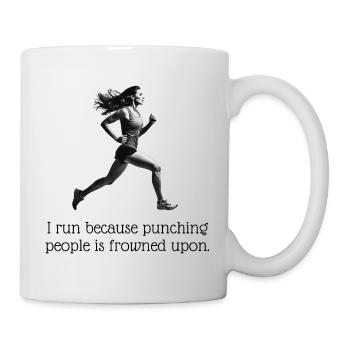 I run because punching people is frowned upon. - Mug - white - Right
