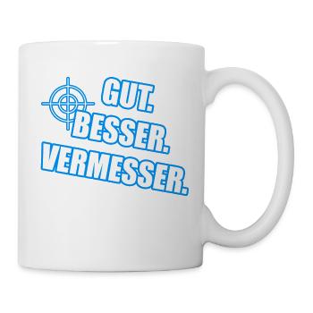 Gut Besser Vermesser Vermessungsingenieur Spruch - Tasse - Weiß - Rechts