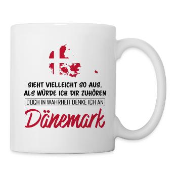 In Wahrheit denke ich an Dänemark - Tasse - Weiß - Rechts
