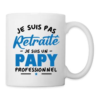 Je suis Pas Retraité je suis un Papy Professionnel - Mug blanc - blanc - Droite