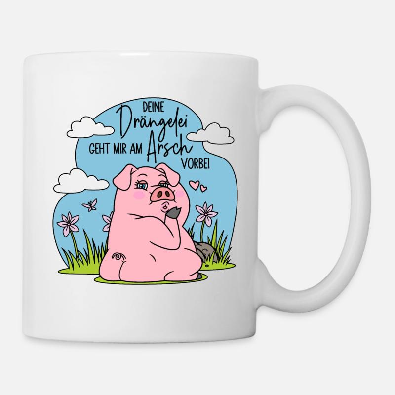 Deine Drängelei geht mir am Arsch vorbei - Schwein - Tasse - Weiß