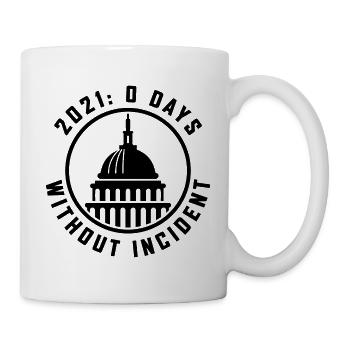 2021 - 0 Tage ohne Zwischenfälle - Tasse - Weiß - Rechts