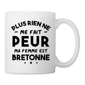 Humour cadeau Pas peur, ma femme est Bretonne - Mug blanc - blanc - Droite