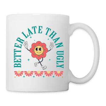 Mieux vaut tard que moche - Mug blanc - blanc - Droite