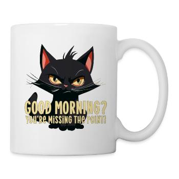 Good morning Missing the point Cat angry cat - Mug - white - Right