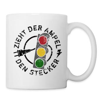 Zieht der Ampel den Stecker - Spruch - Tasse - Weiß - Rechts