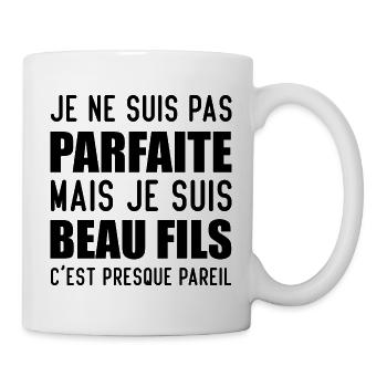 Je Ne Suis Pas Parfaite Mais Je Suis Beau Fils - Mug blanc - blanc - Droite
