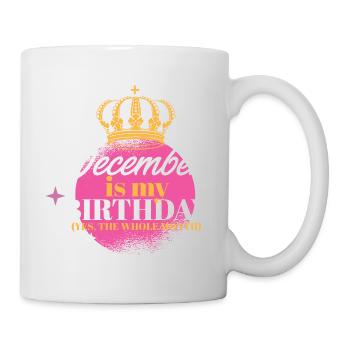 Décembre est mon anniversaire Oui tout le mois né - Mug blanc - blanc - Droite